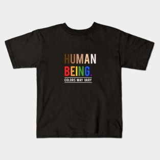 Human beings, colors may vary Kids T-Shirt